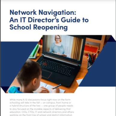 Network Navigation: An IT Director's Guide to School Reopening